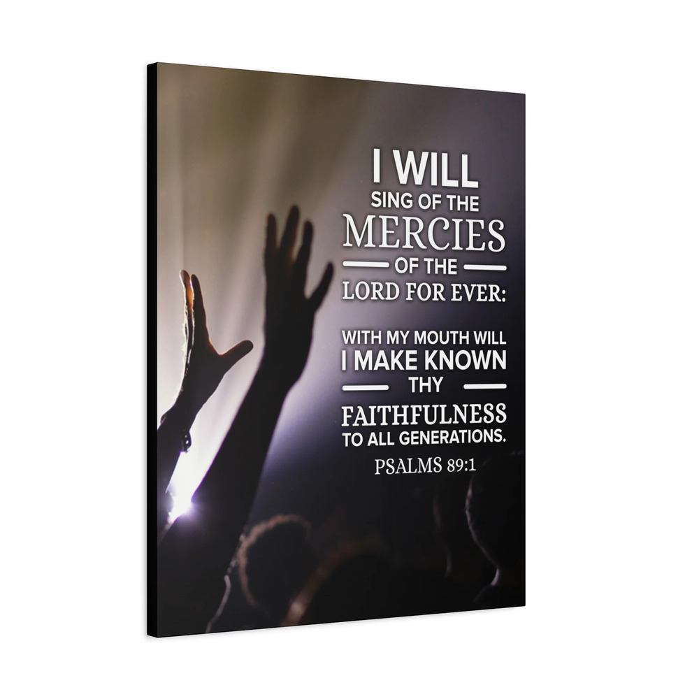 Scripture Canvas Mercies Psalm 89:1 Christian Wall Art Bible Verse Print